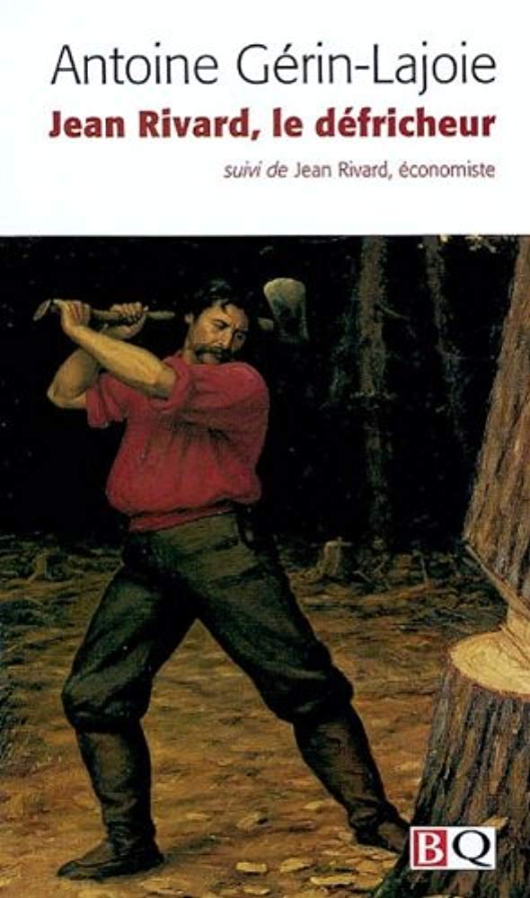 Jean Rivard le Defricheur Suivi de Jean Rivard Ec0nomiste 9782894062456