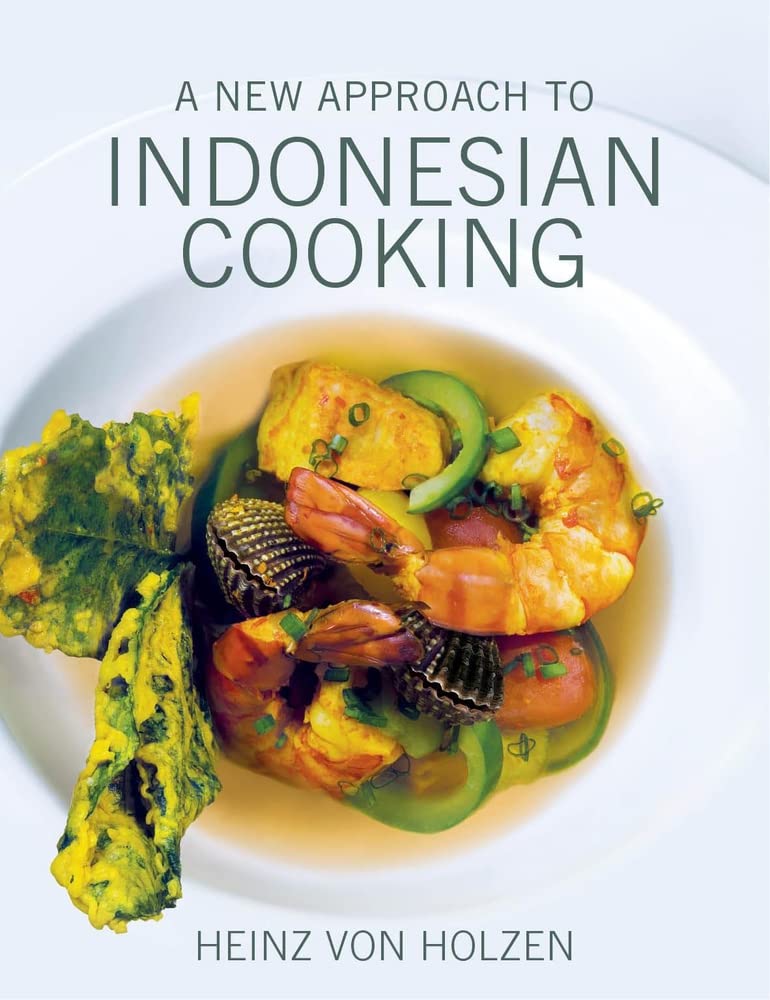 A Modern Approach to Indonesian Cooking 9789814408417