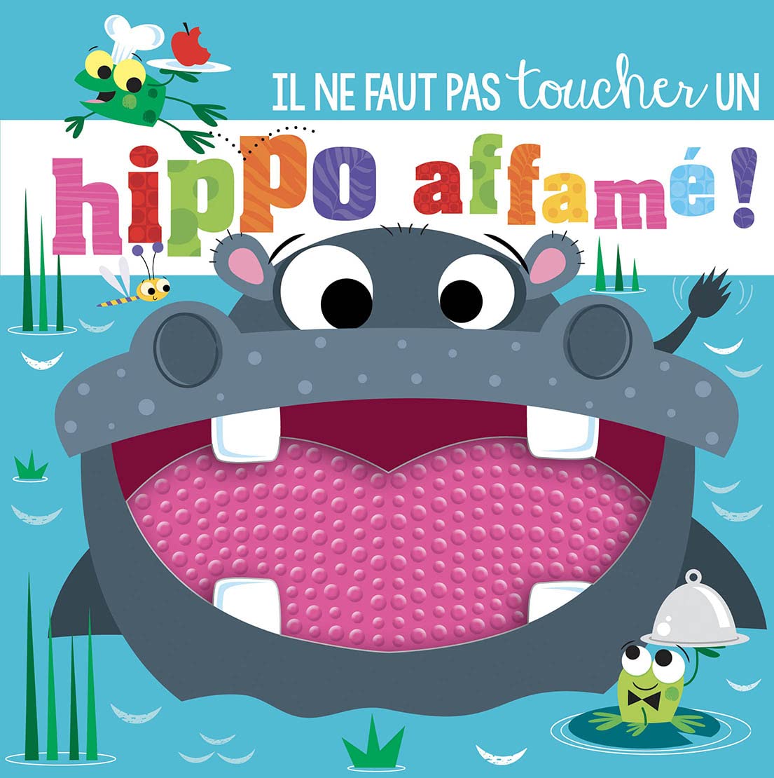 Il ne faut pas toucher un hippo affamé ! 9782359909326