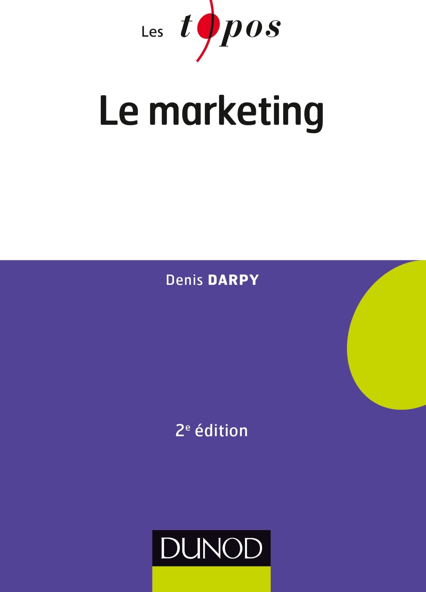Le marketing - 2e édition 9782100722419