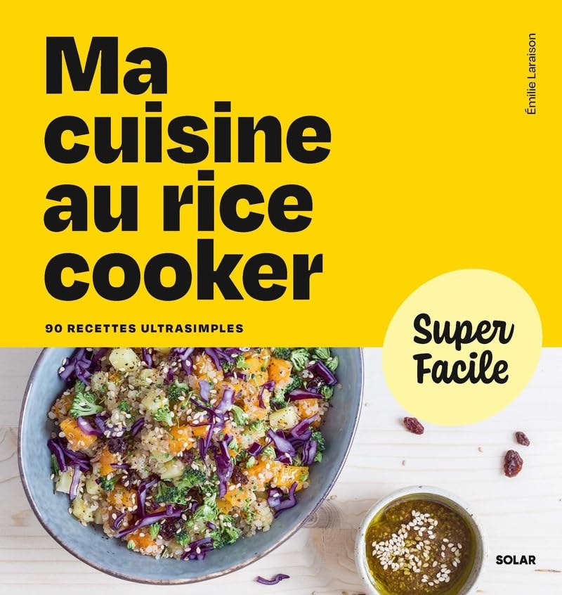 Ma cuisine au rice cooker - Super Facile 9782263190506
