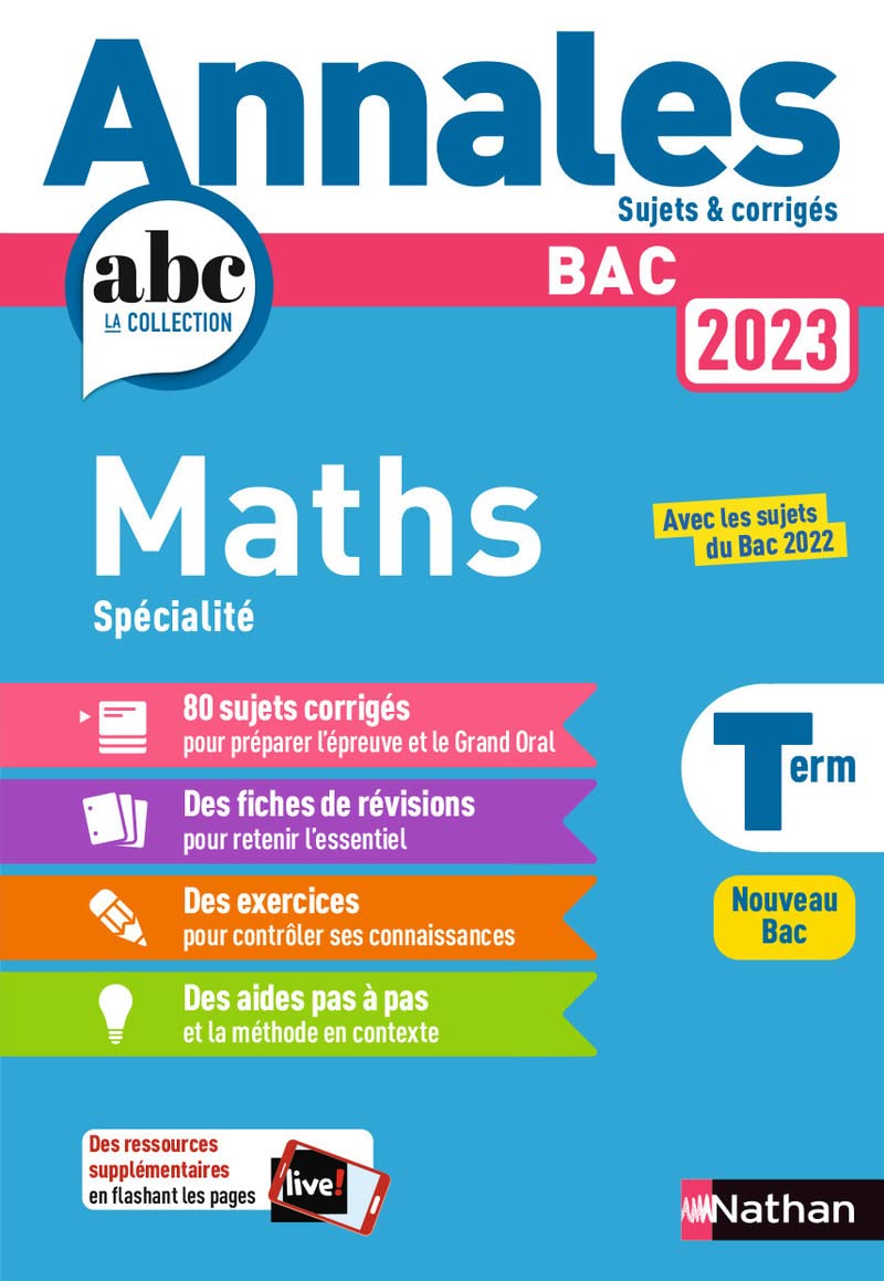 Annales ABC du BAC 2023 - Maths Tle - Sujets et corrigés - Enseignement de spécialité Terminale - Epreuve finale - Corrigé 9782091572758