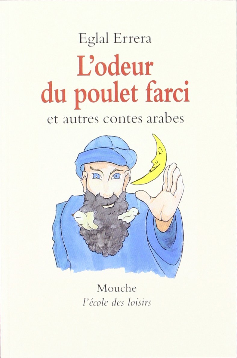 L'odeur du poulet farci: Et autres contes arabes 9782211048453