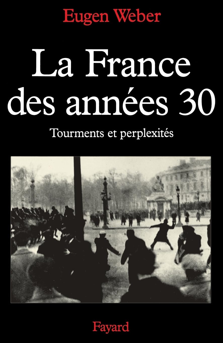 La France des années 30. Tourments et perplexités 9782213593289