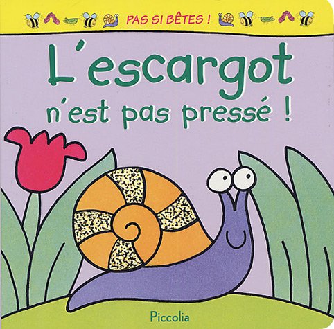 L'escargot n'est pas pressé ! 9782753000162