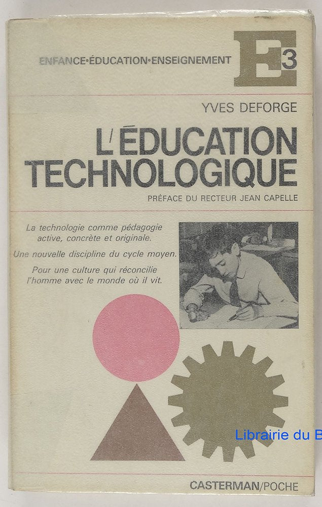 L EDUCATION TECHNOLOGIQUE. 
