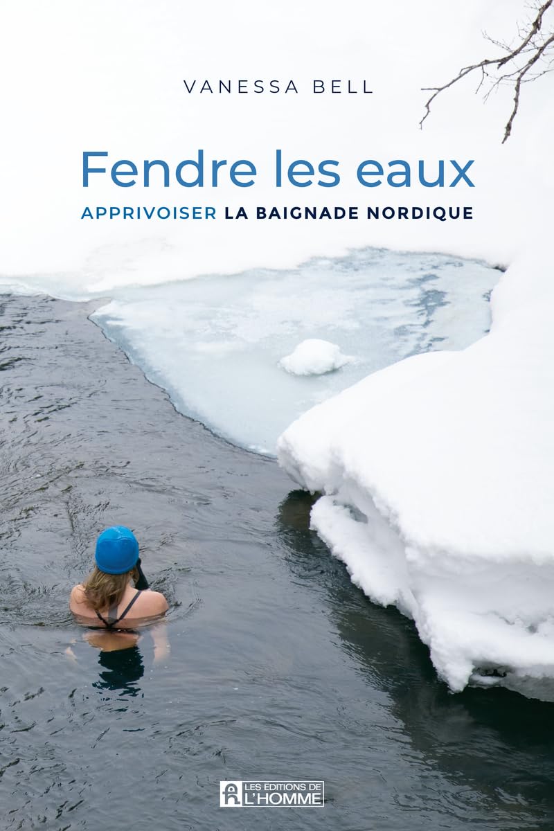 Fendre les eaux - Apprivoisez les bienfaits de la thérapie par l'eau froide 9782761961431