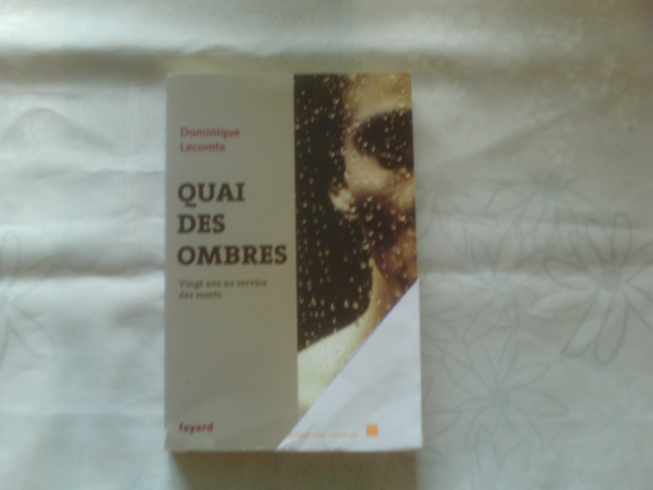 Quai des ombres : Vingt ans au service des morts 9782213615240