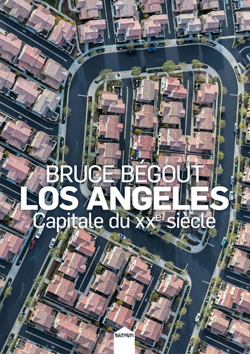 Los Angeles, capitale du XXe siècle 9782360840007