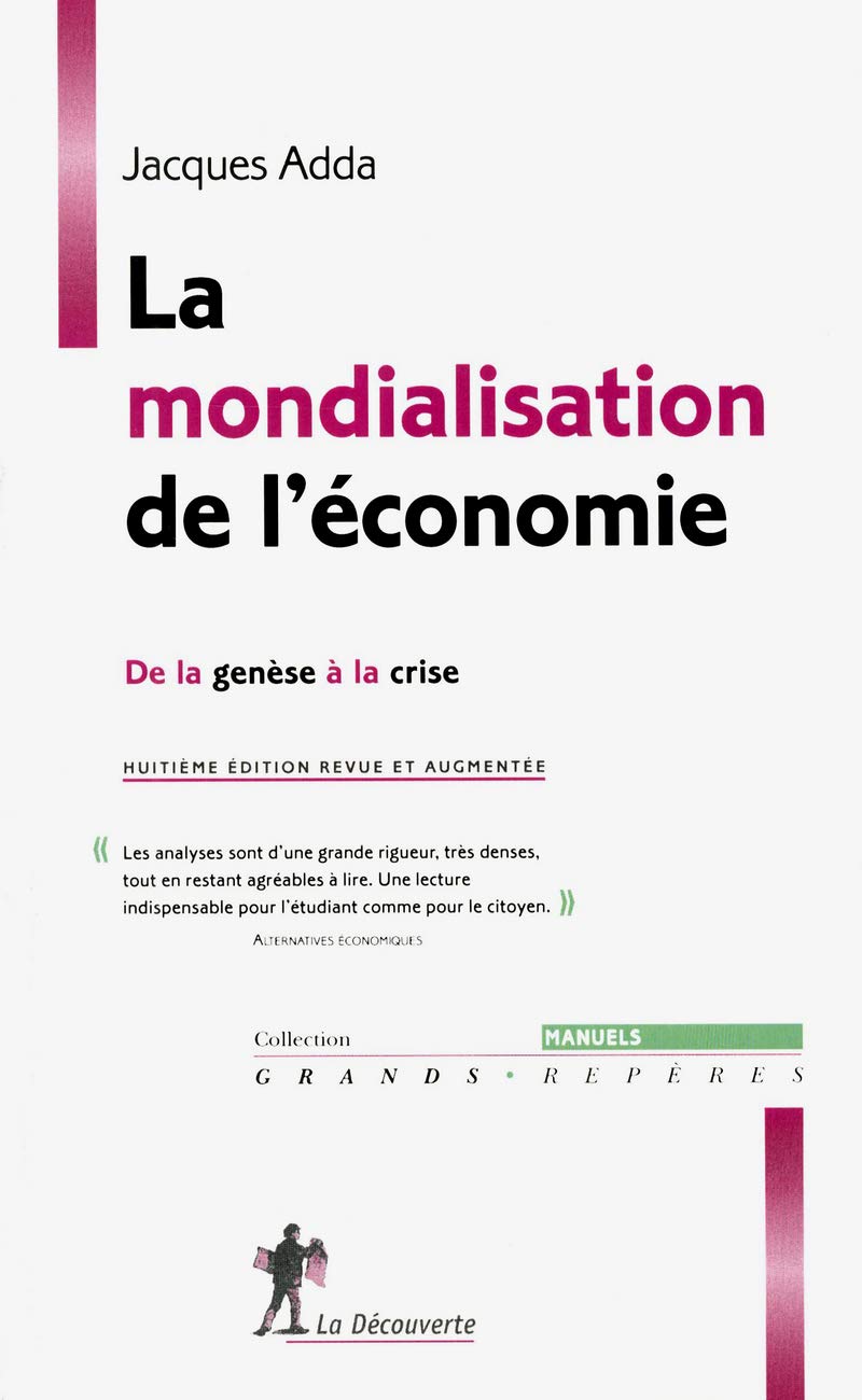 La mondialisation de l'économie: De la genèse à la crise 9782707171443