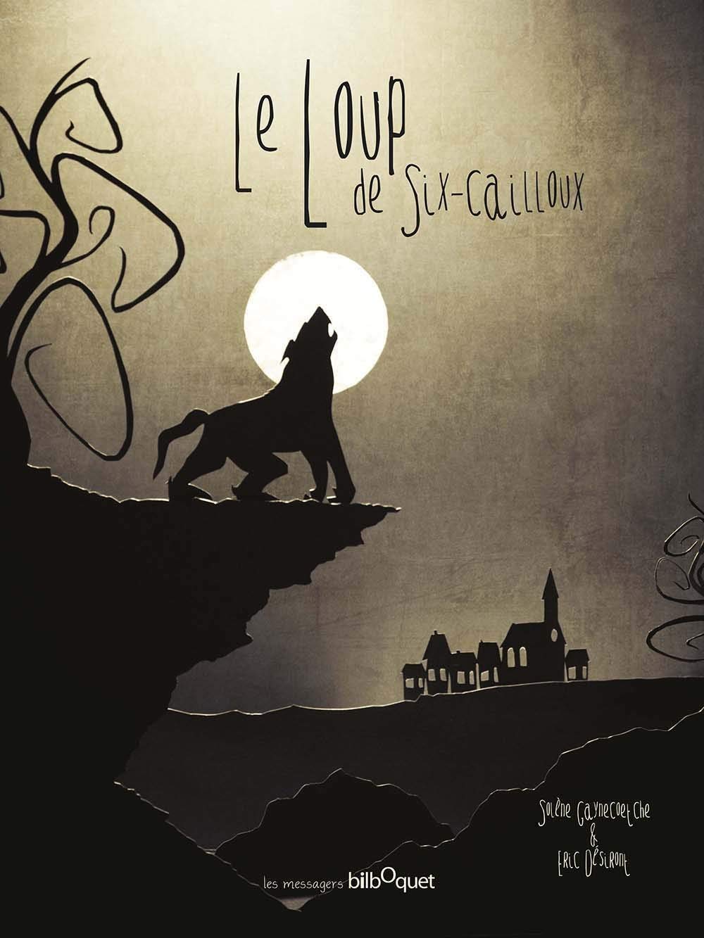 Le loup de Six-Cailloux 9782841813858