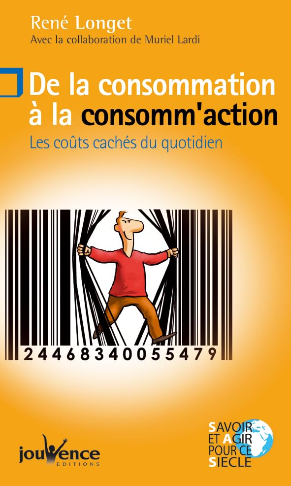 n°19 De la consommation à la consomm'action: Les coûts cachés du quotidien 9782883537514