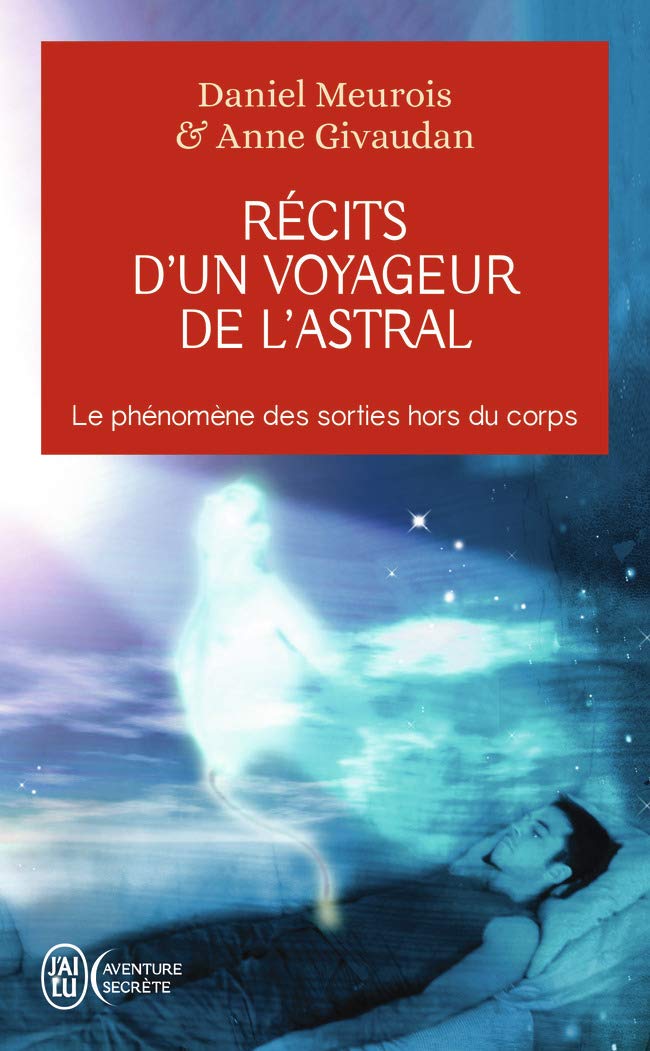 Récits d'un Voyageur de l'Astral - Le phénomène des sorties hors du corps 9782290338964