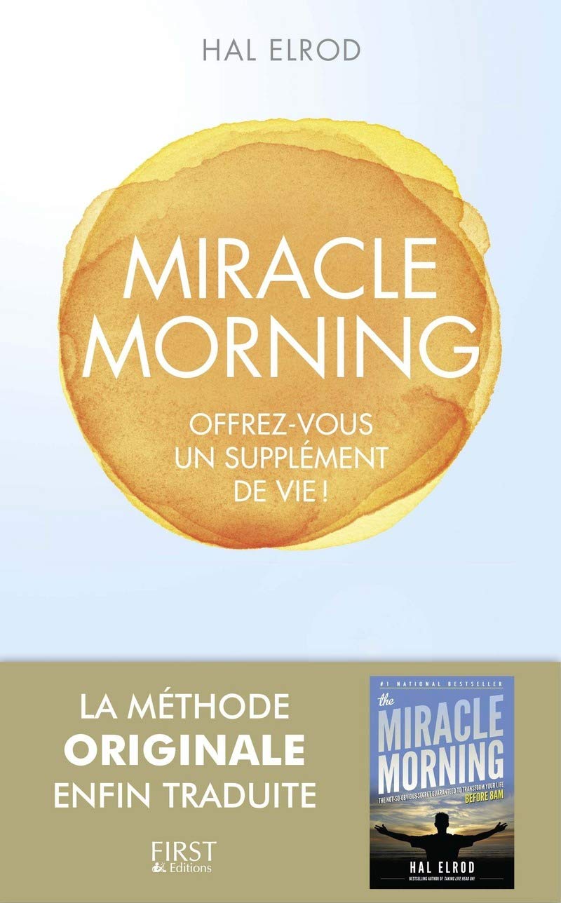 Miracle Morning: Offrez-vous un supplément de vie ! 9782754084727