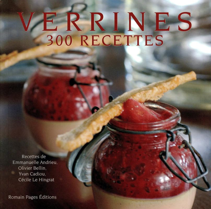 VERRINES 300 RECETTES 300 PHOTOGRAPHIES 9782843503177