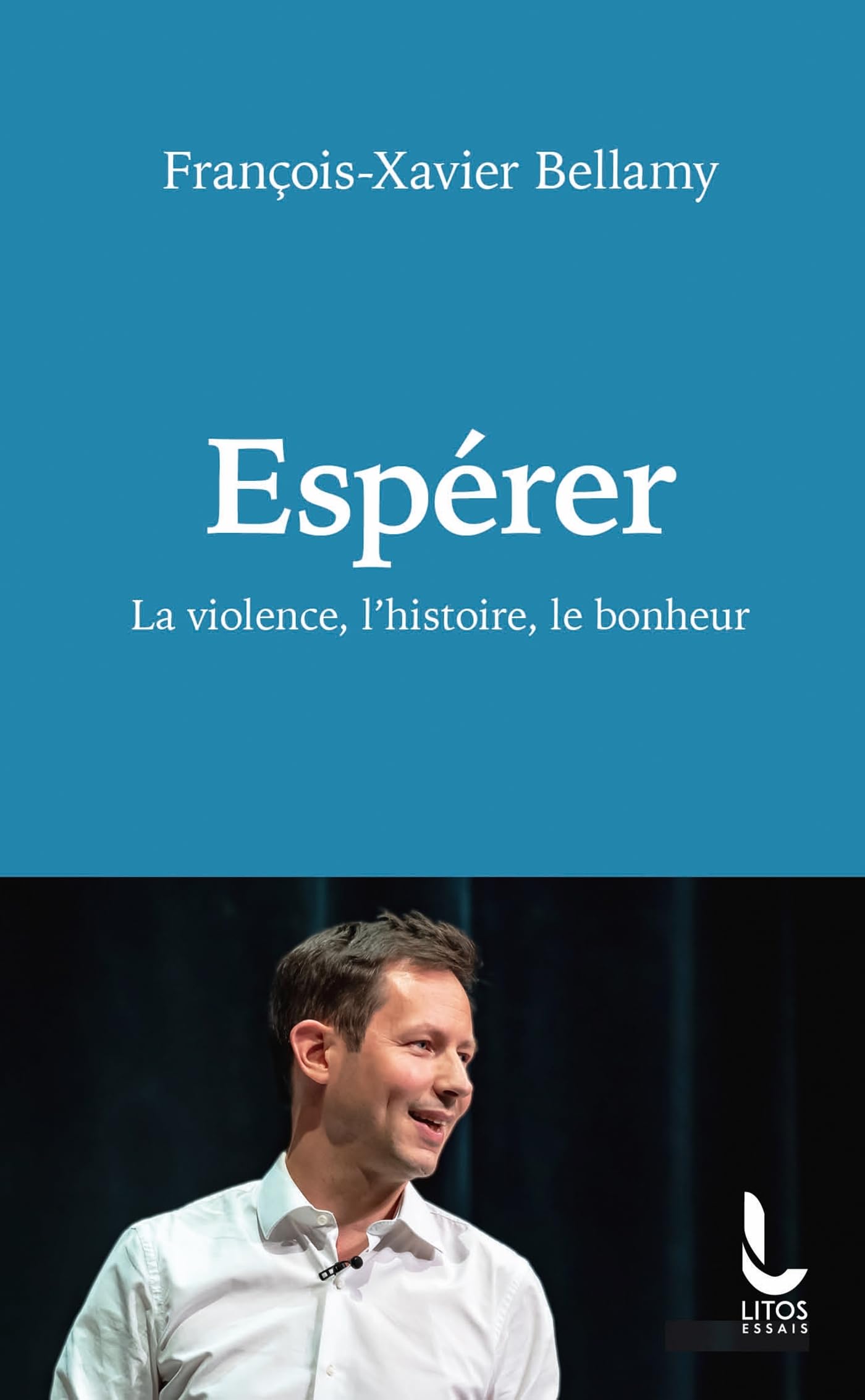 Espérer: La violence, l'Histoire, le bonheur 9782385061081