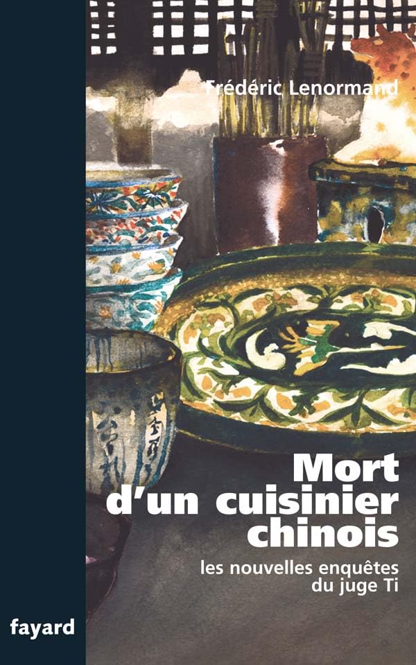 Mort d'un cuisinier chinois: Les nouvelles enquêtes du juge Ti 9782213626673