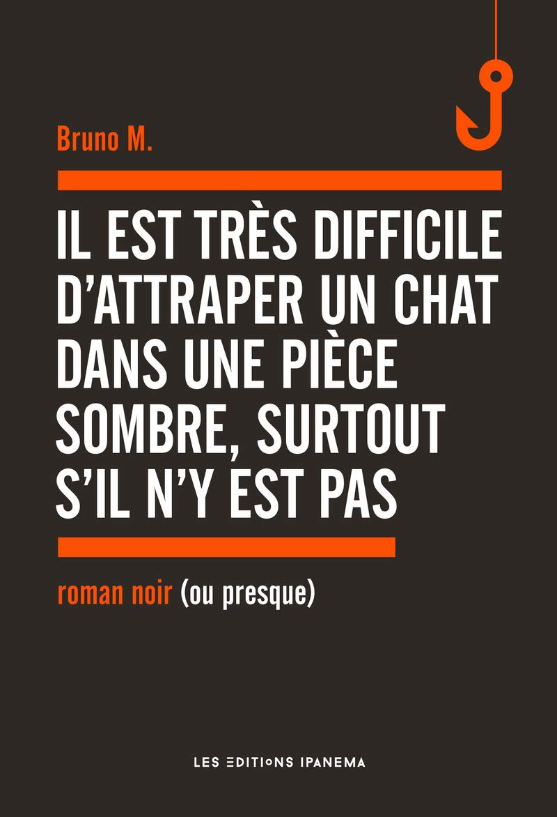 Il est très difficile d'attraper un chat dans une pièce sombre, surtout s'il n'y est pas 9782364780958