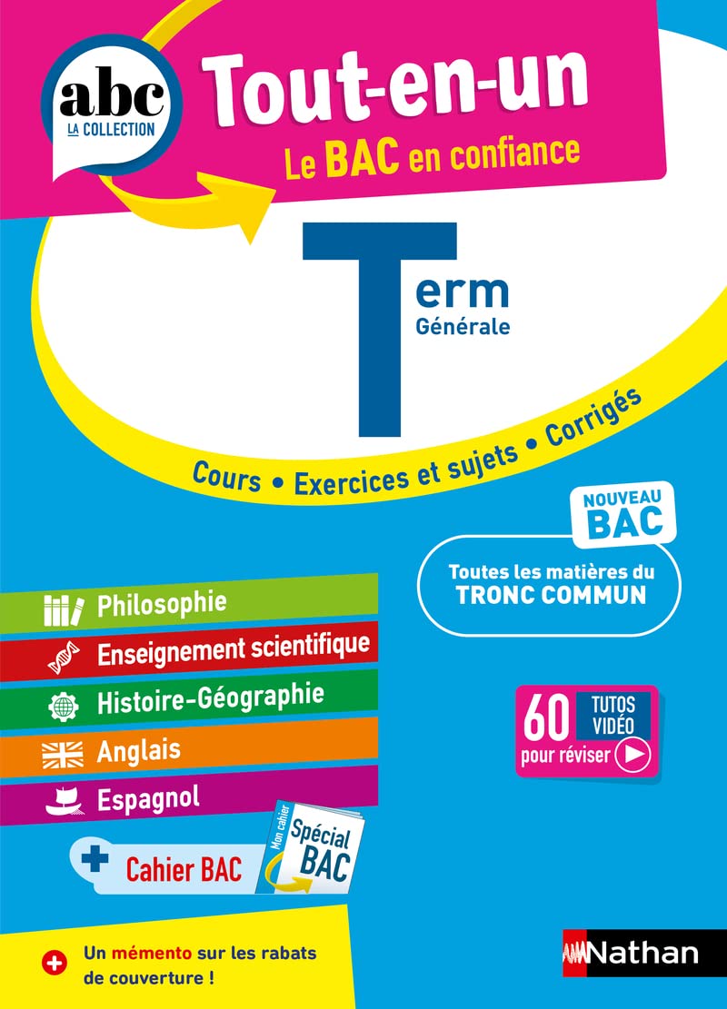 ABC Tout en un Tle - Toutes les matières du tronc commun Terminale - Bac 2025 - Philosophie, Enseignement scientifique, Histoire-Géographie, Anglais, Espagnol + Cahier spécial Bac 9782095017972