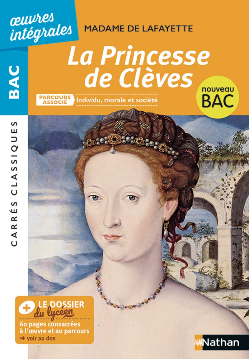 La Princesse de Clèves de Mme de Lafayette - BAC Français 1re 2022 - Parcours associé Individu, morale et société - édition intégrale prescrite - Carrés Classiques Oeuvres Intégrales 9782091512112