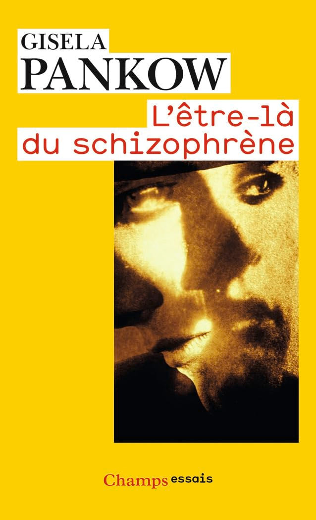L'Être-là du schizophrène: Contributions à la méthode de structuration dynamique dans les psychoses 9782081255869
