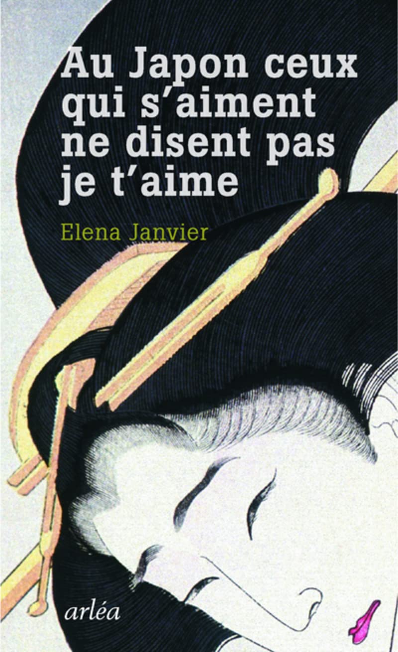 Au Japon ceux qui s'aiment ne disent pas je t'aime 9782869599246