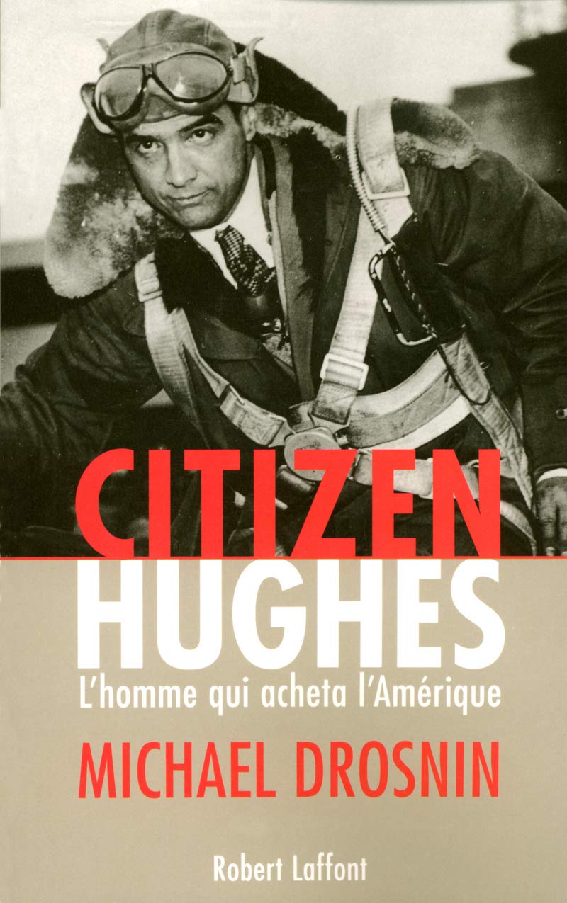 Citizen Hughes: L'homme qui acheta l'Amérique 9782221104323