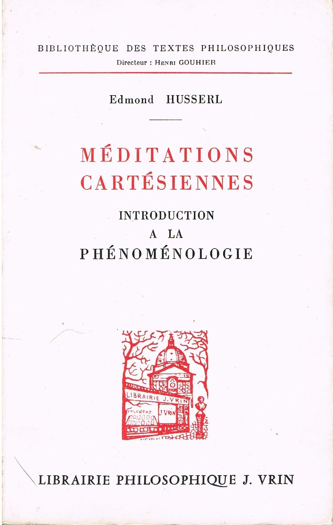Meditations Cartesiennes: Introduction A La Phenomenologie (Bibliotheque de la Societe Francaise de Philosophie). 
