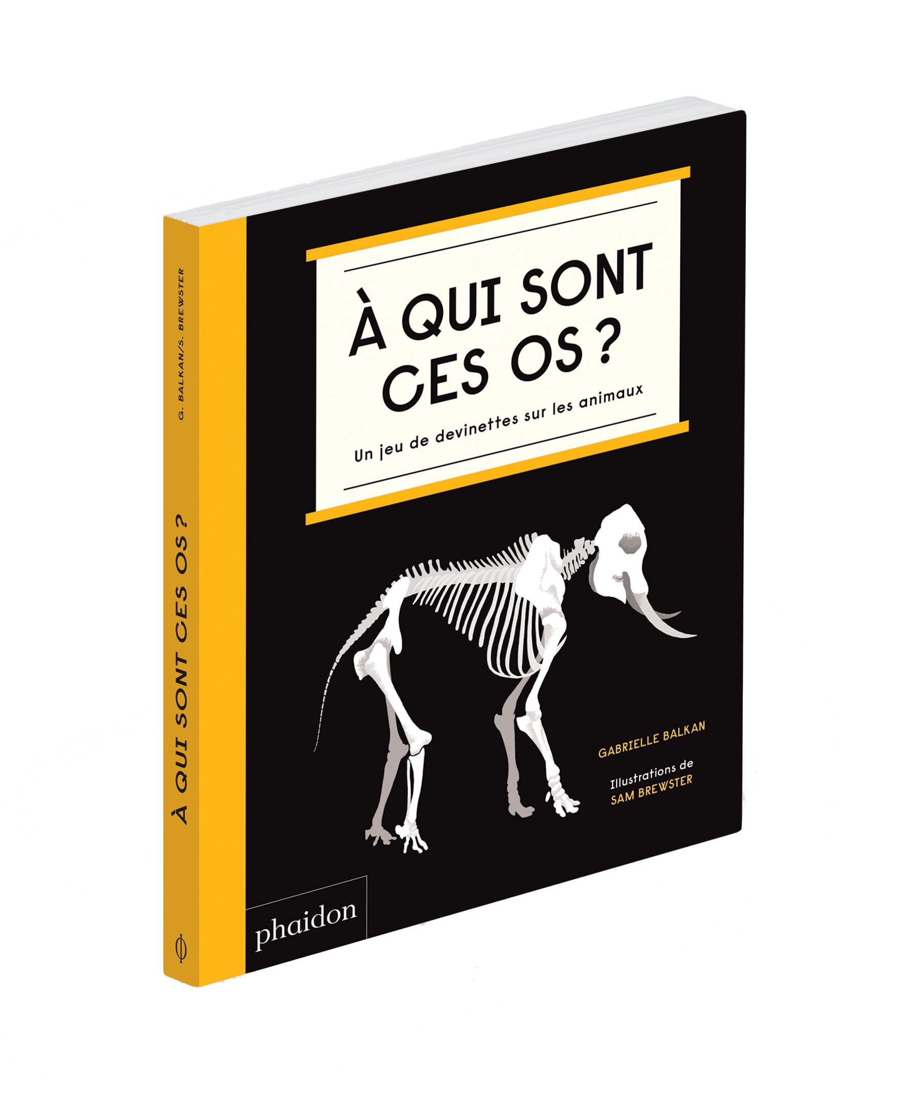 A qui sont ces os ? : Un jeu de devinettes sur les animaux 9781838661809