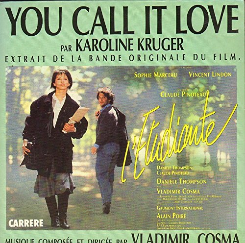 YOU CALL IT LOVE / RAIN FOREST - 45 TOUR - d'après la bande originale du film "L'ETUDIANTE" 