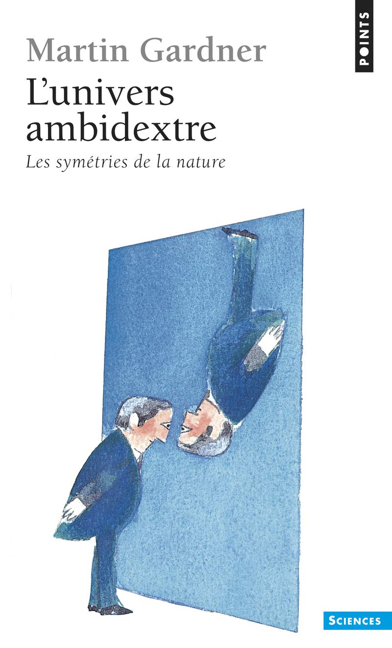 L'Univers ambidextre. Les miroirs de l'espace-temps 9782020211475