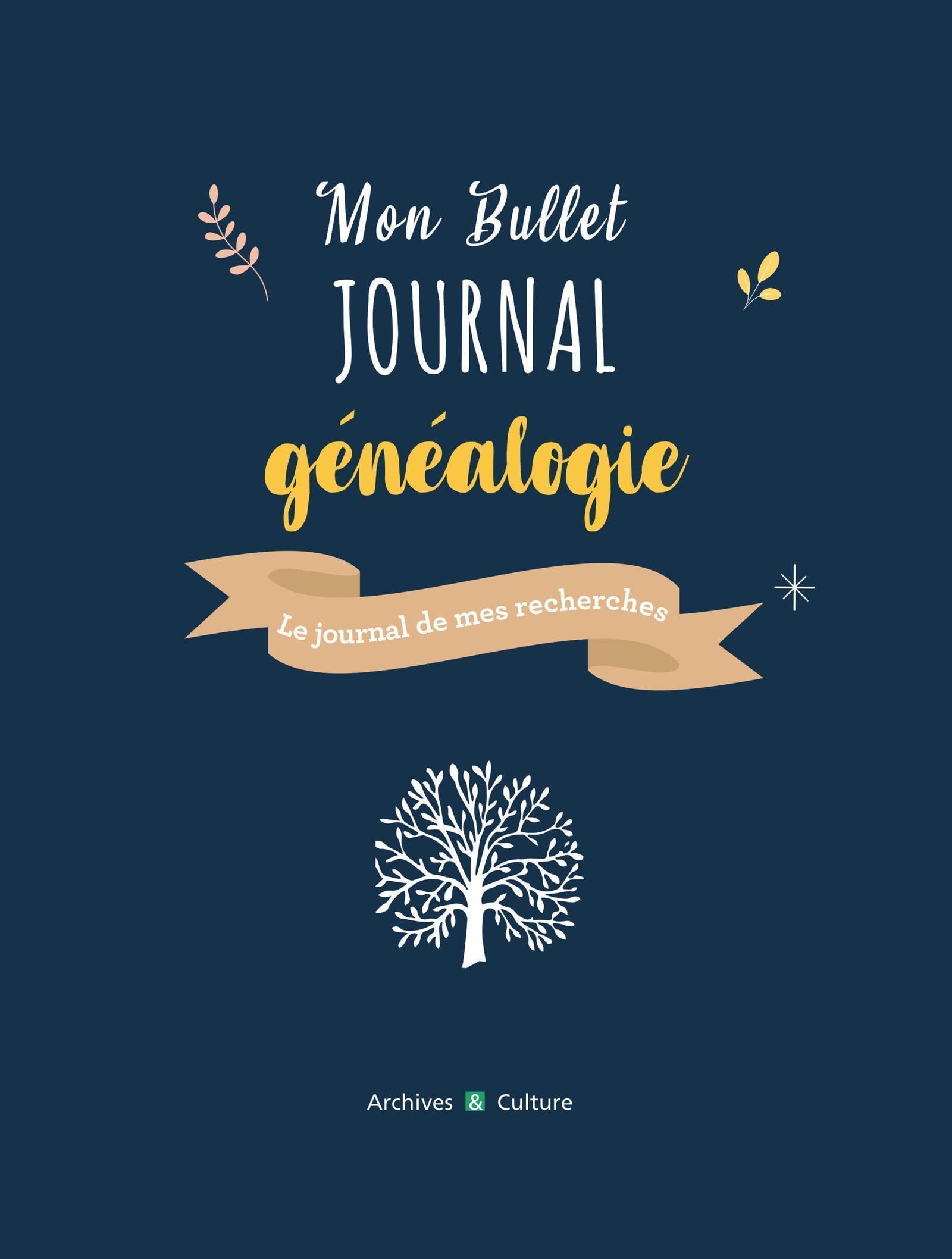 Mon bullet journal généalogie: Le journal de mes recherches 9782350773896