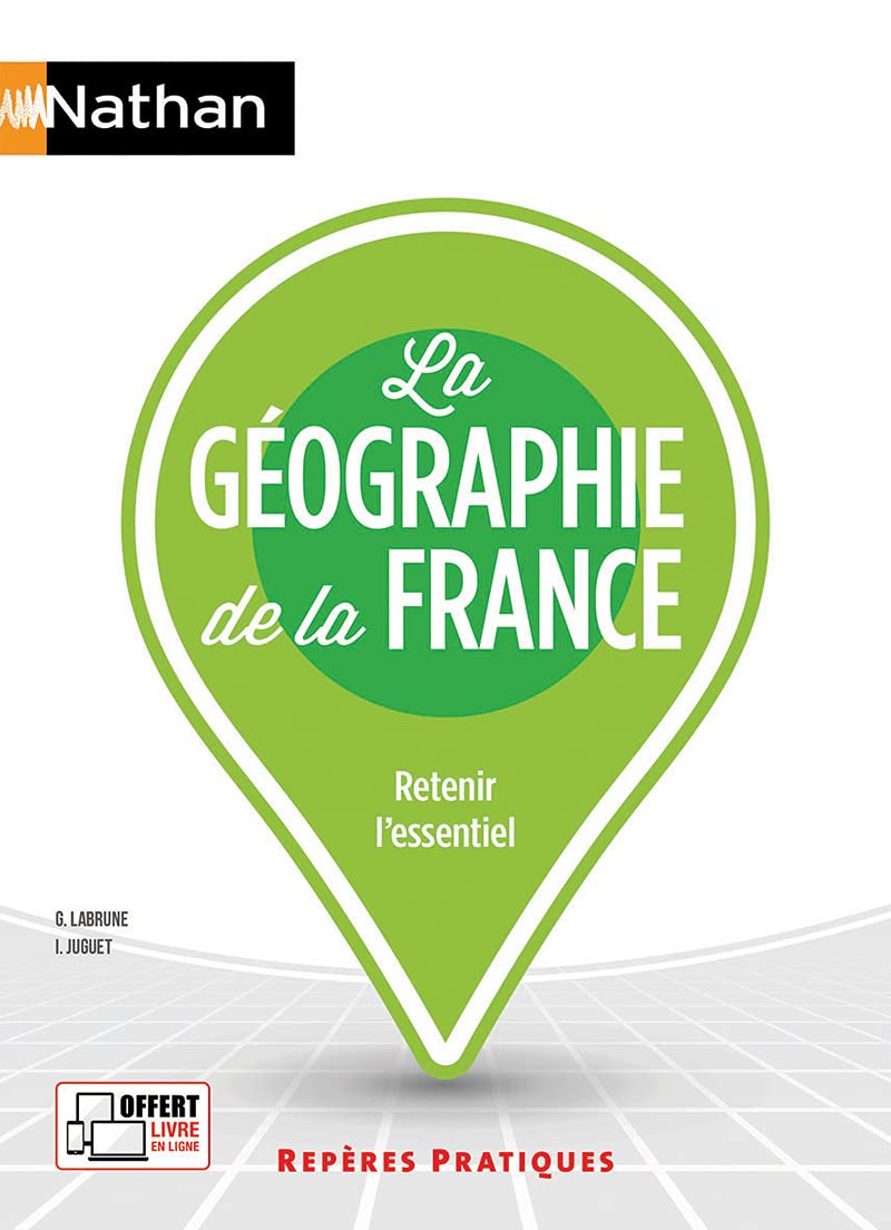La géographie de la France - (Repères pratiques N° 5) 9782091671727