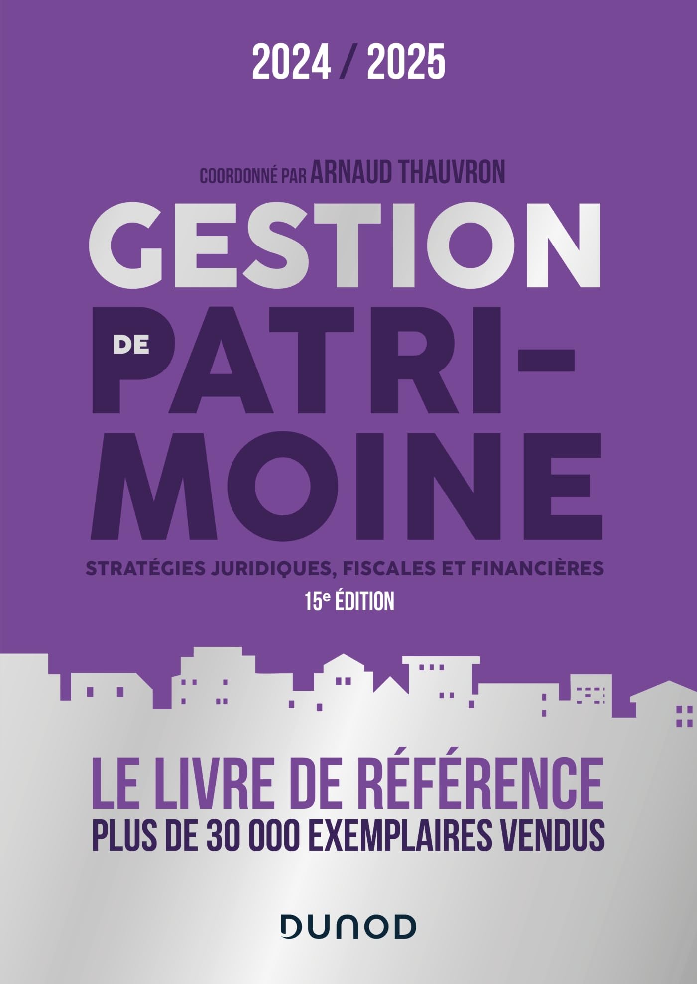 Gestion de patrimoine - 2024-2025: Stratégies juridiques, fiscales et financières 9782100865437