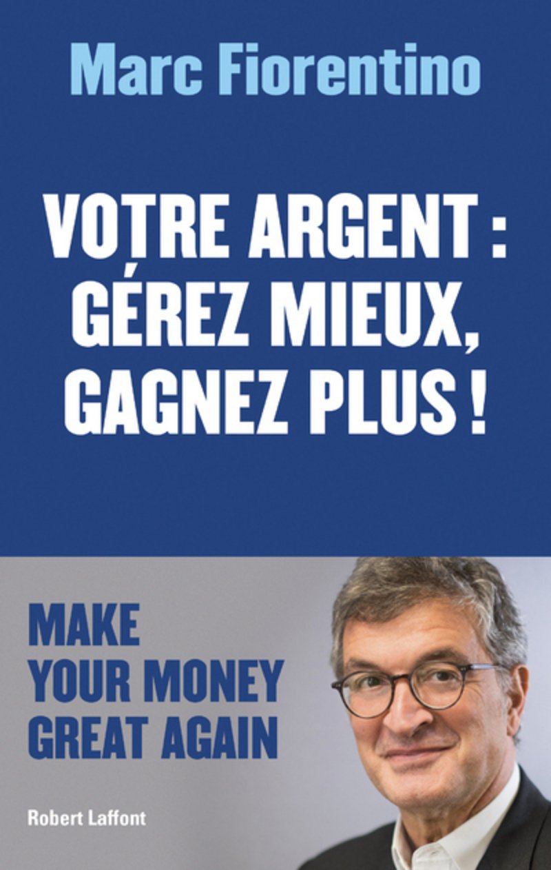 Votre argent : gérez mieux, gagnez plus ! 9782221139028