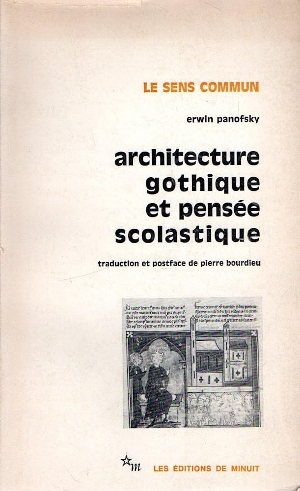 Architecture gothique et pensée scolastique: Précédé de L'Abbé Suger de Saint-Denis 9782707300362