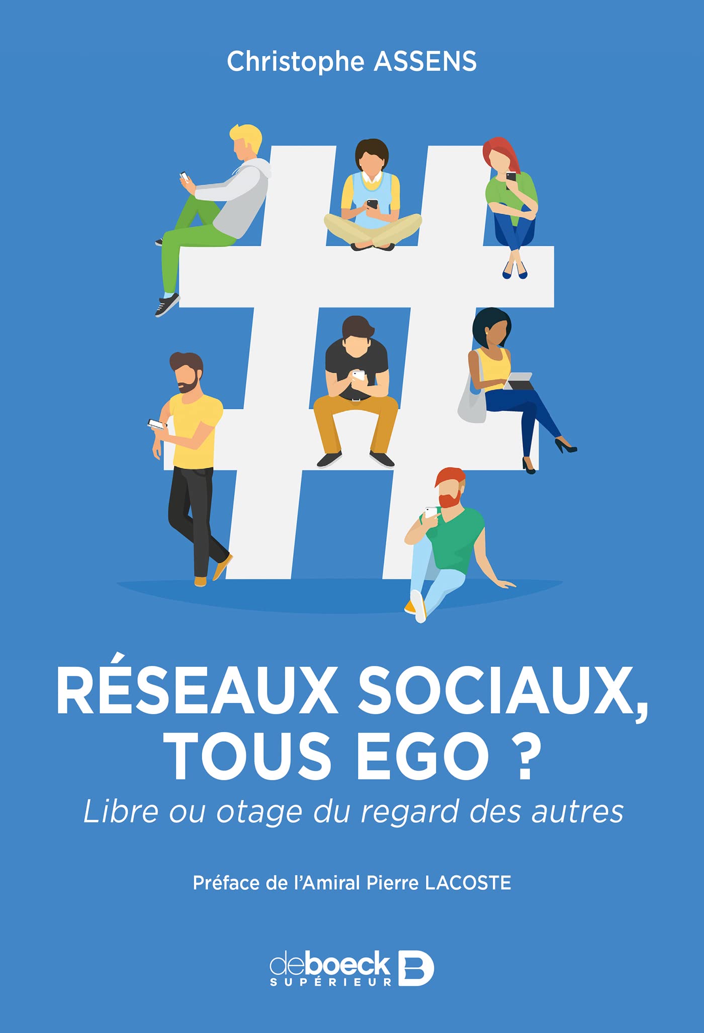 Réseaux sociaux : tous ego ?: Libre ou otage du regard des autres 9782807307384