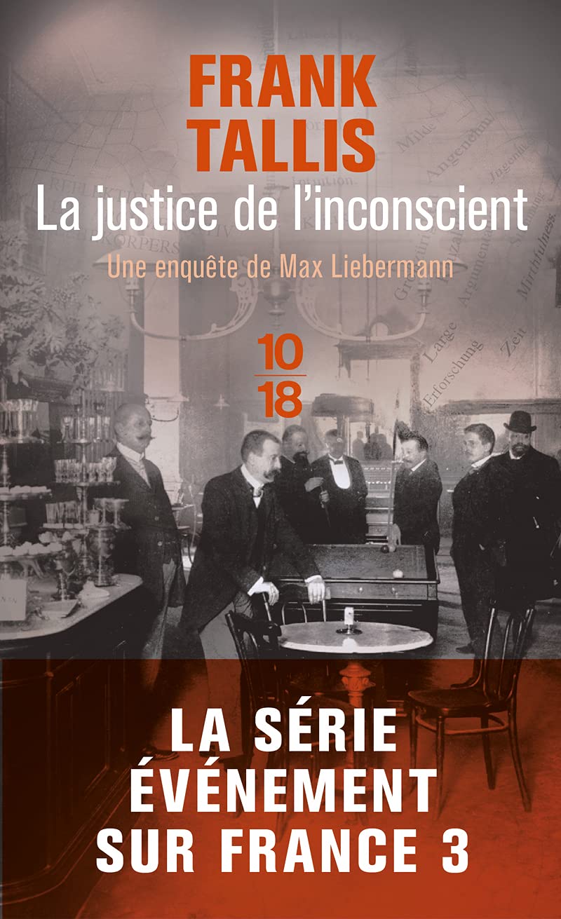 La justice de l'inconscient: Les carnets de Max Liebermann (01) 9782264042767