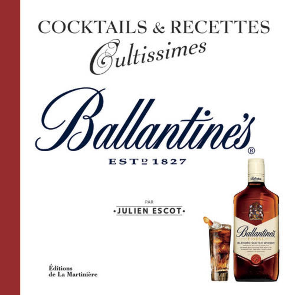 Ballantine's. Cocktails et recettes 9782732461465