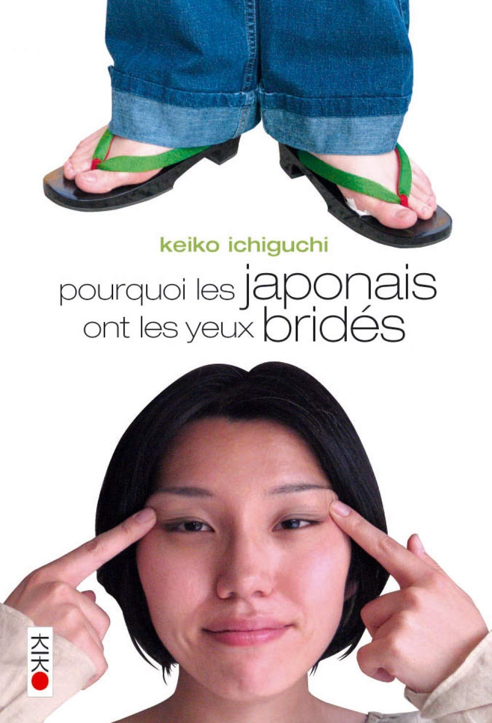 POURQUOI LES JAPONAIS ONT LES YEUX BRIDES (ONE SHOT) 9782505000389