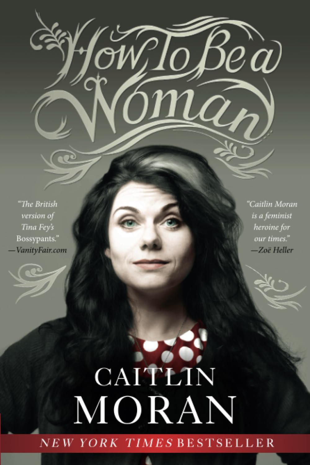 How to Be a Woman 9780062124296