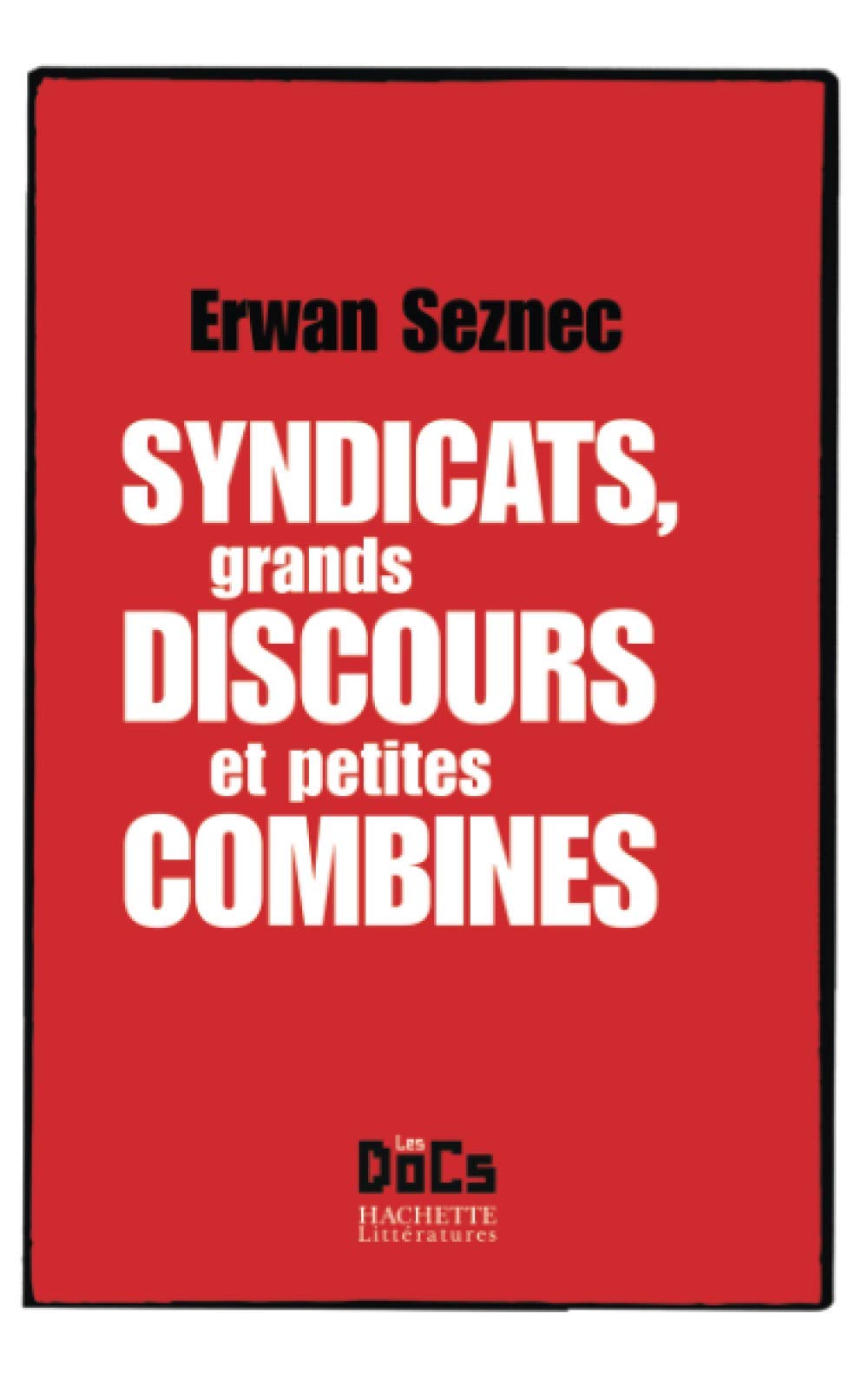 Syndicats, grands discours et petites combines 9782012359505