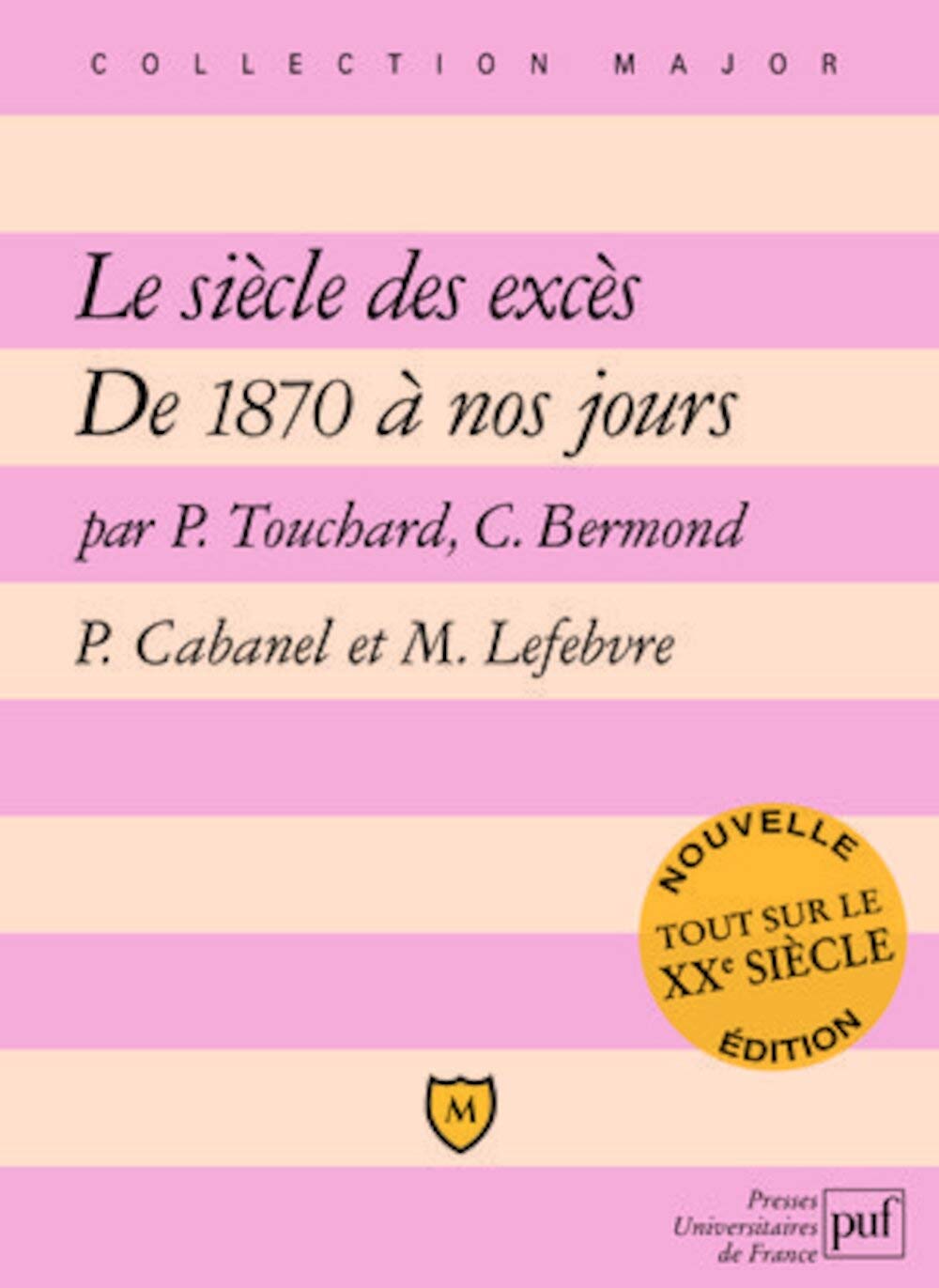 Le Siècle des excès : De 1870 à nos jours 9782130530787