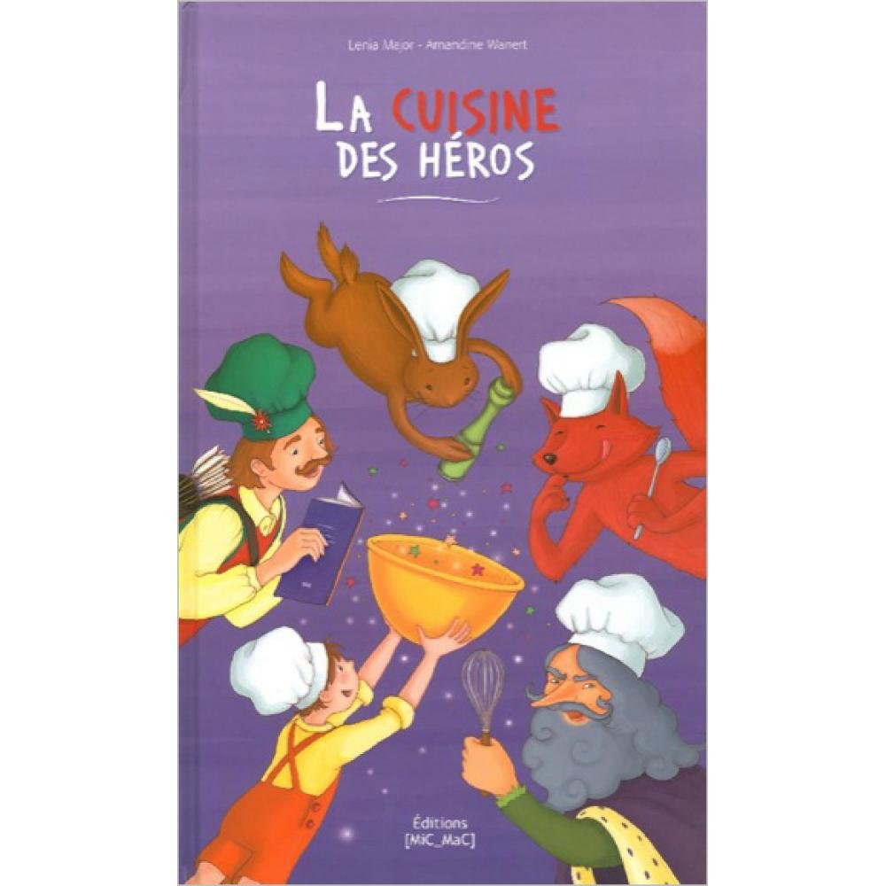 La Cuisine des Héros 9782362211461