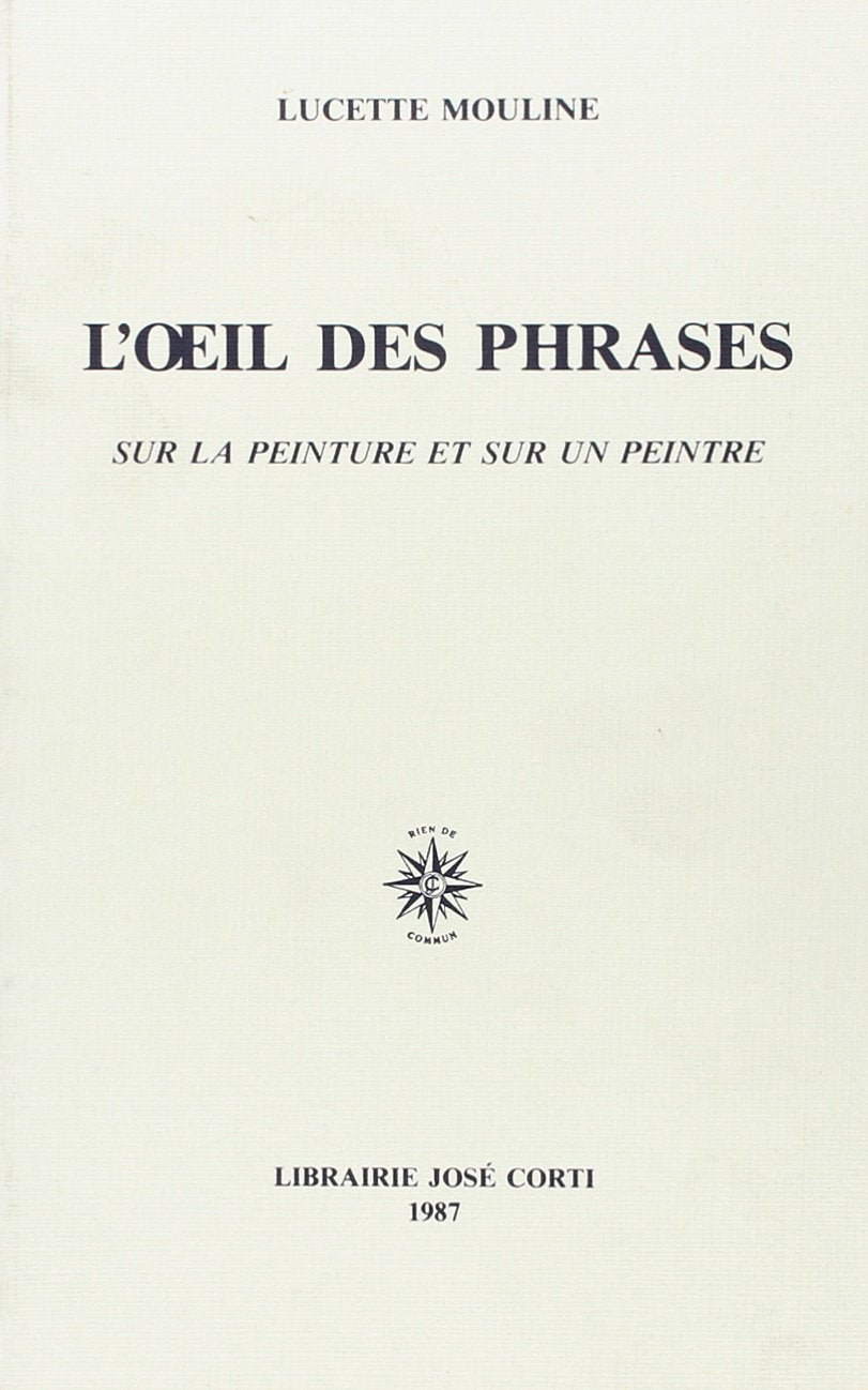 L'Oeil des phrases sur la peinture et sur un peintre 9782714301901