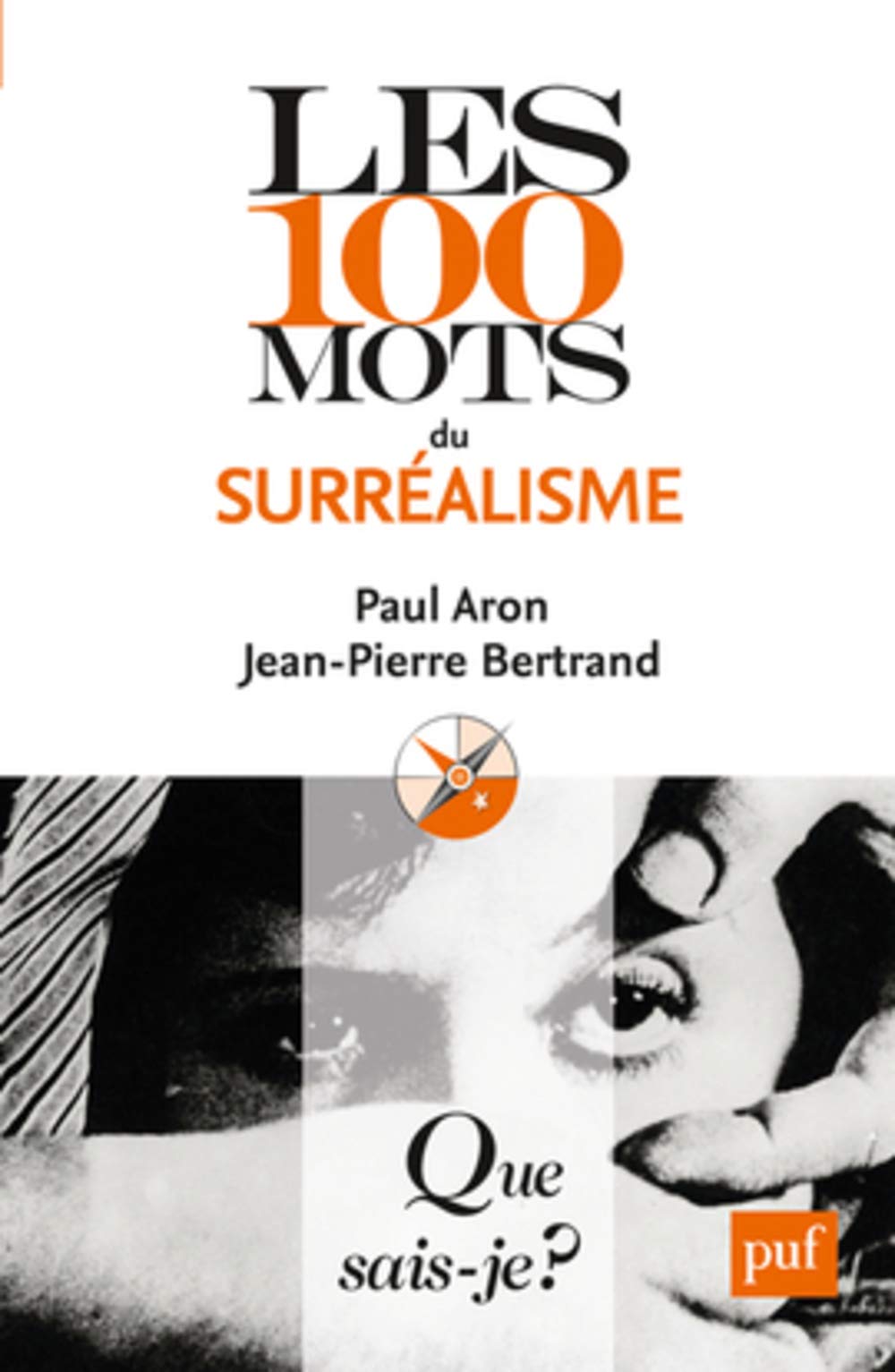 Les 100 mots du surréalisme 9782130632832