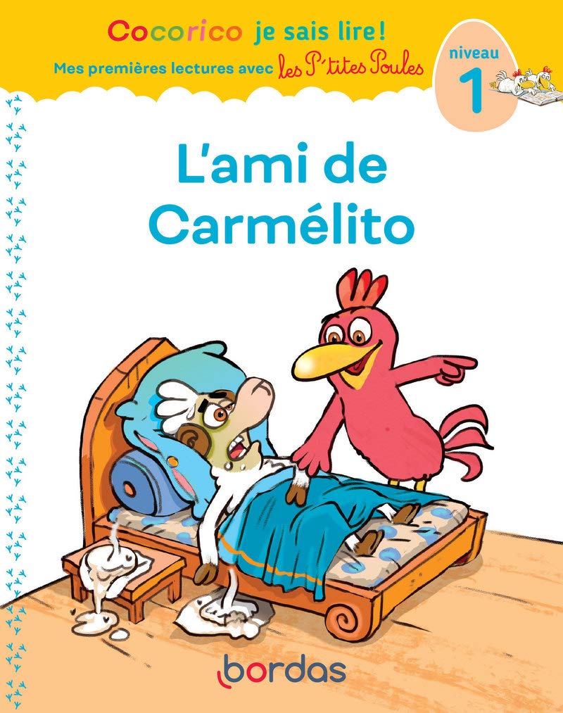 Cocorico Je sais lire ! Mes premières lectures avec les P'tites Poules - L'ami de Carmélito, niveau 1 9782047358580