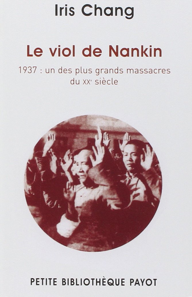 Le viol de Nankin: 1937 : l'un des plus grands massacres du 20e siècle 9782228905206