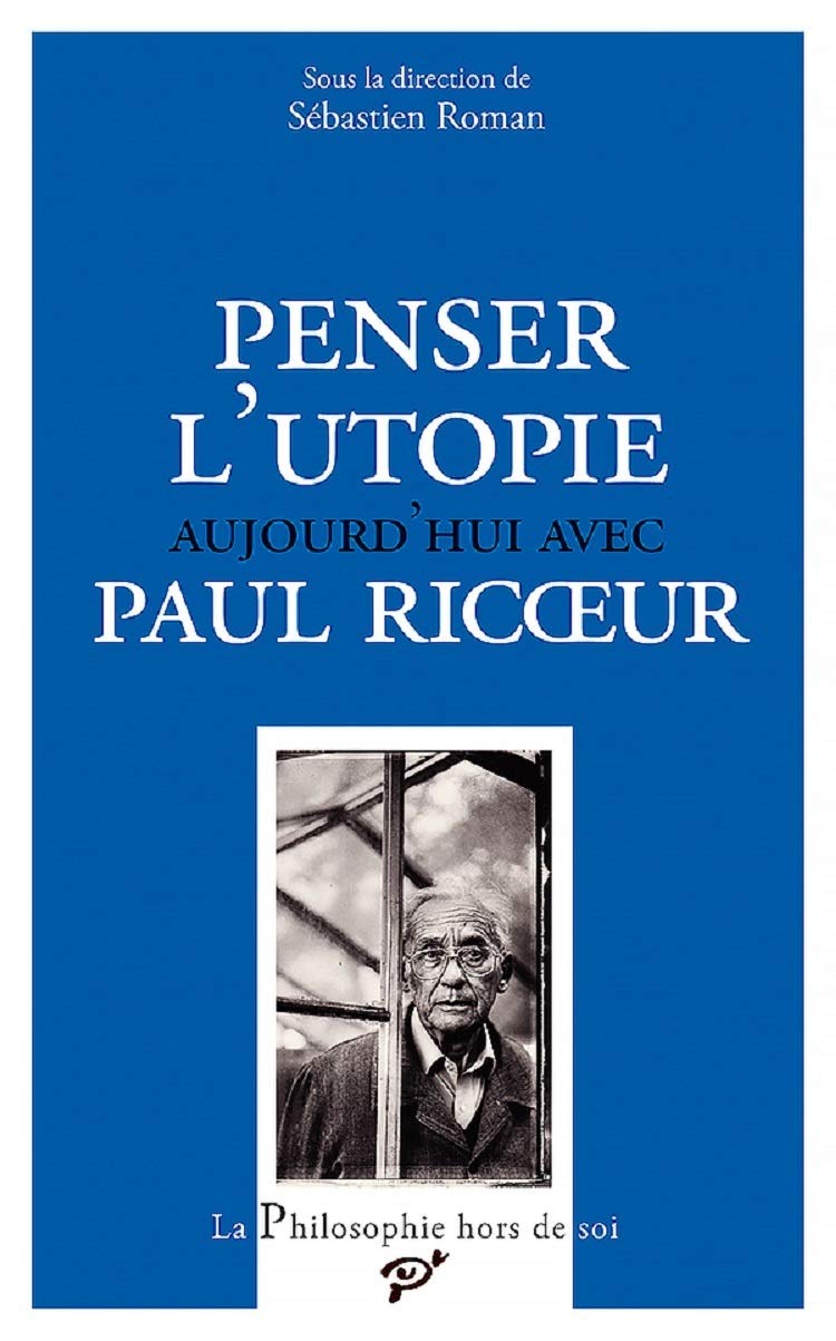 Penser l'utopie aujourd'hui avec Paul Ricoeur 9782379241628