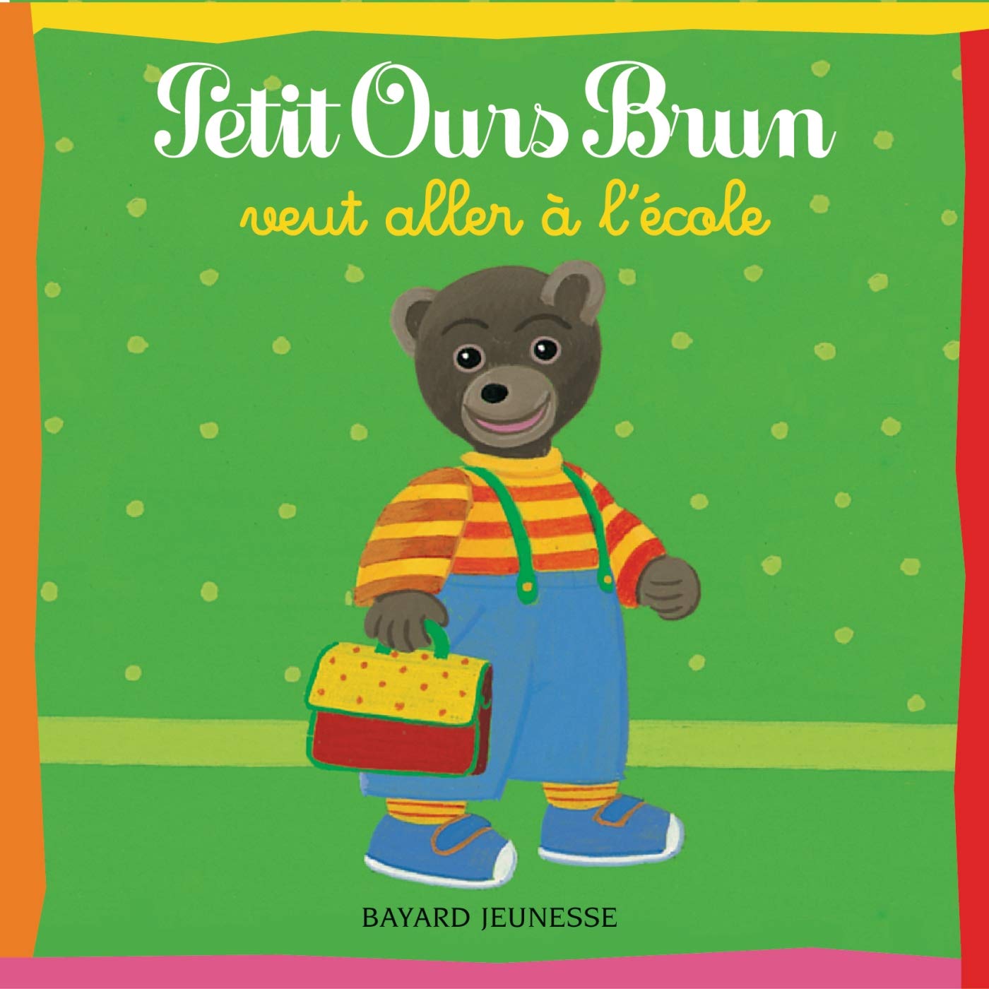 Petit Ours Brun veut aller à l'école 9782747020411